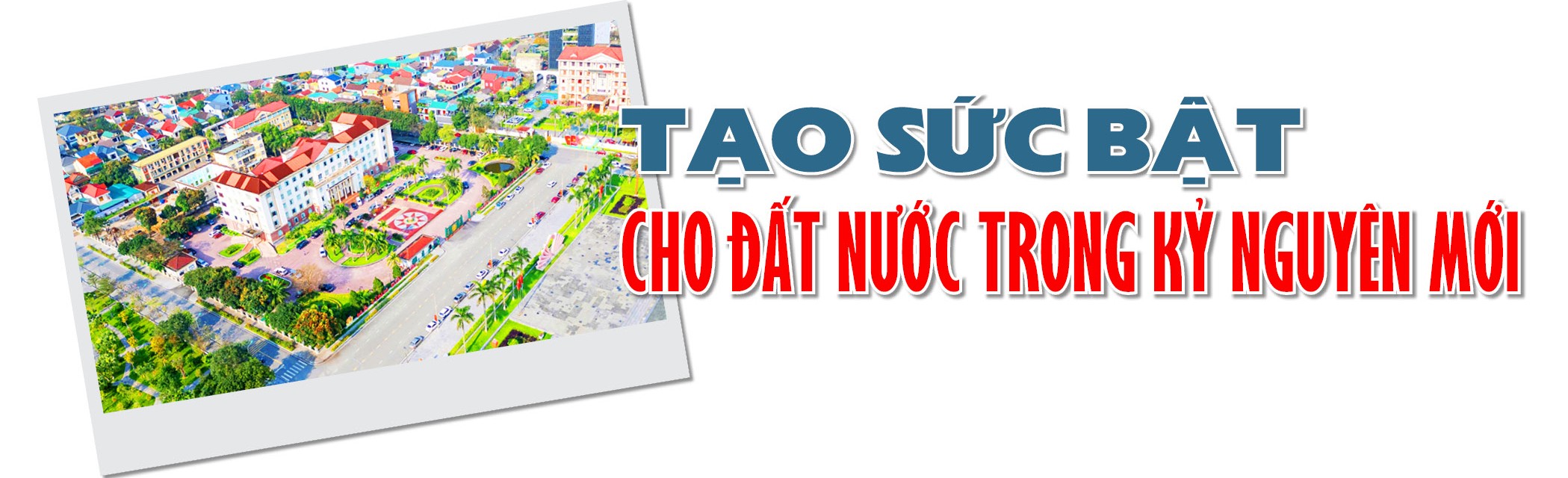 Sáp nhập tỉnh:Cơ hội “vàng” cho tăng trưởng công nghiệp,thương mại