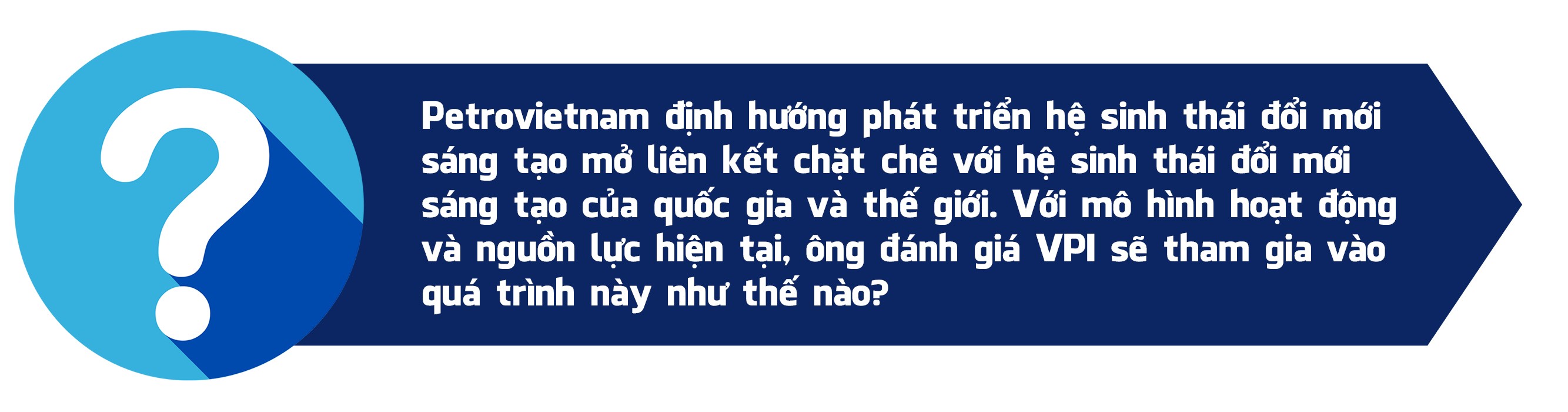 “Chìa khóa” để Petrovietnam phát triển bứt phá