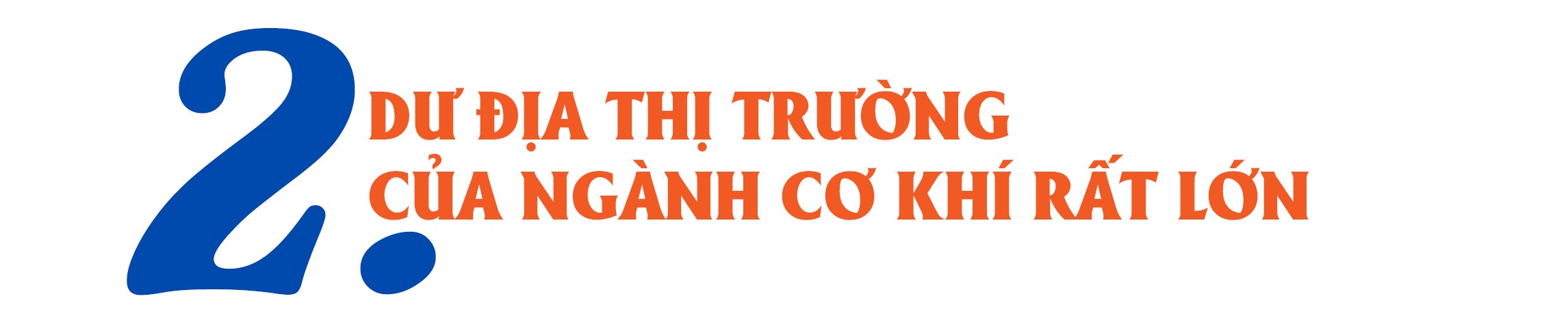 Ngành cơ khí chế tạo bứt phá cần “đòn bẩy” chính sách