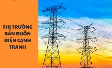 Bộ Công Thương lấy ý kiến dự thảo thông tư sửa đổi về thị trường bán buôn điện cạnh tranh