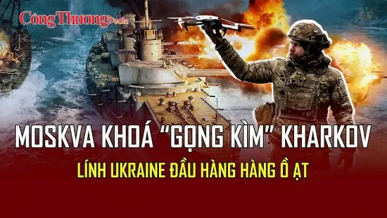 Chiến sự Nga-Ukraine tối 23/5: Moskva tấn công ồ ạt tại Kharkov