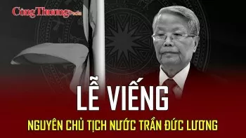 truc tiep toan canh le vieng nguyen chu tich nuoc tran duc luong