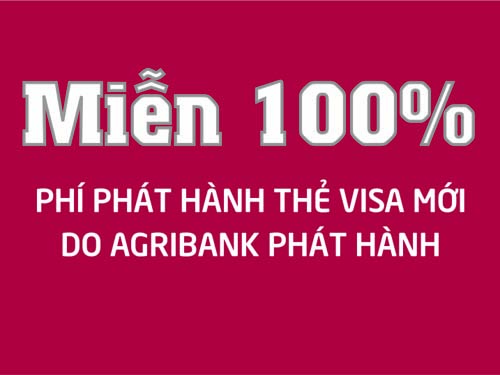 Agribank miễn phí phát hành thẻ quốc tế Visa