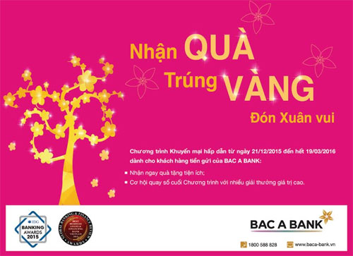 Gửi tiền tại BAC A BANK để “Nhận quà, trúng vàng, đón xuân vui”