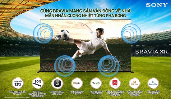 chao don euro 2021 sony viet nam uu dai lon cho khach mua tv