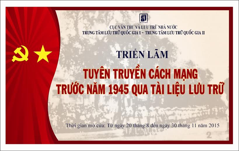 Triển lãm “Tuyên truyền Cách mạng trước năm 1945 qua tài liệu lưu trữ”