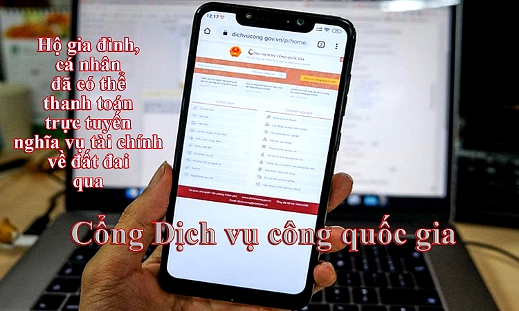 Mở rộng thanh toán trực tuyến nghĩa vụ tài chính về đất đai của hộ gia đình, cá nhân