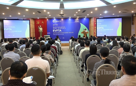 Khai thác EVFTA: Nắm chắc, hiểu sâu các nội dung cam kết