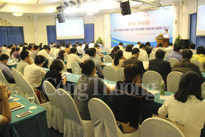 Bộ Công Thương tổ chức hội nghị tập huấn công tác tổ chức cán bộ năm 2017