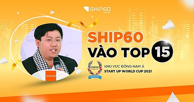 Ship60 vào Top 15 khu vực Đông Nam Á Startup World Cup 2021