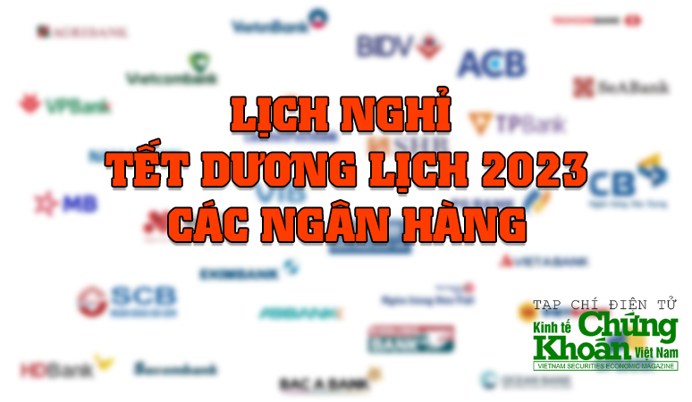 Lịch nghỉ Tết Dương 2023 của các ngân hàng và thời gian làm việc sau tết