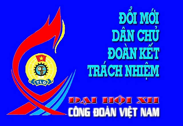 12 van de trong tam duoc thao luan tai dai hoi xii cong doan viet nam