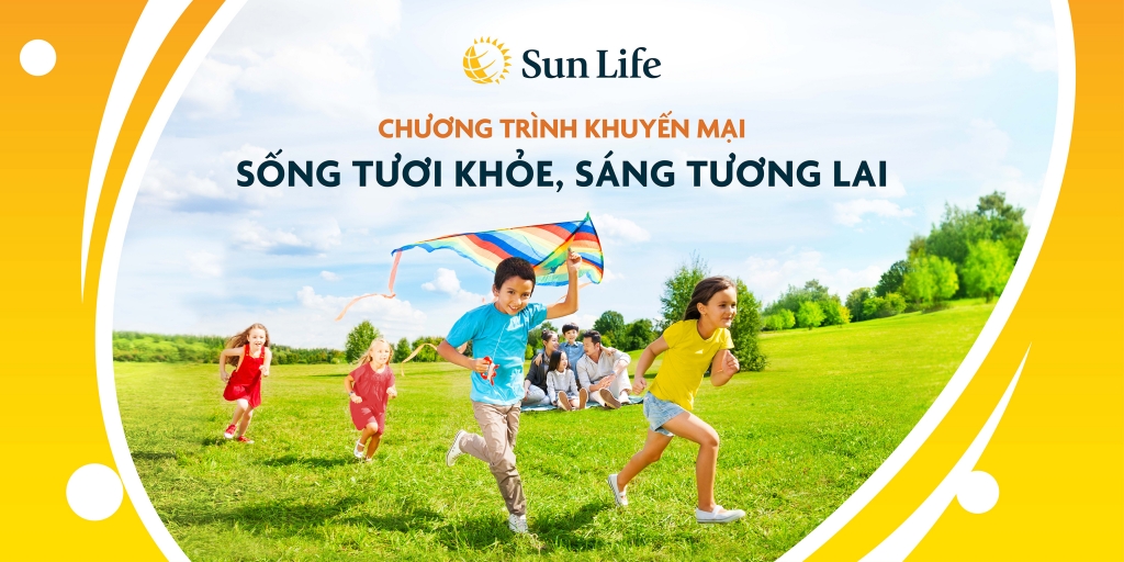 Sun Life tung chương trình khuyến mại “Sống tươi khỏe, Sáng tương lai” tri ân khách hàng