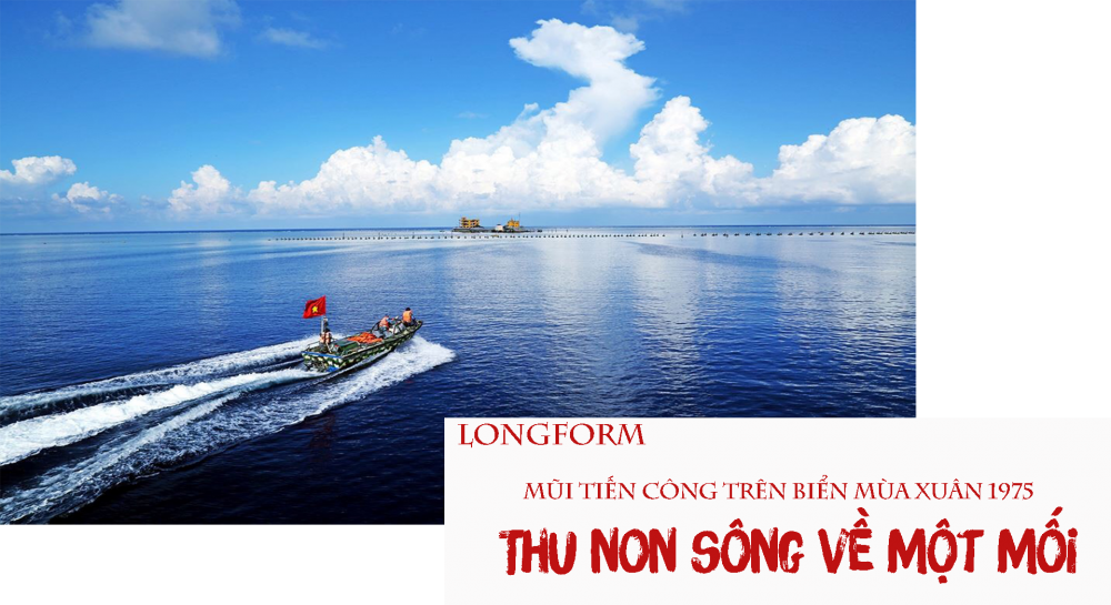 Mũi tiến công trên biển mùa xuân 1975: Thu non sông về một mối