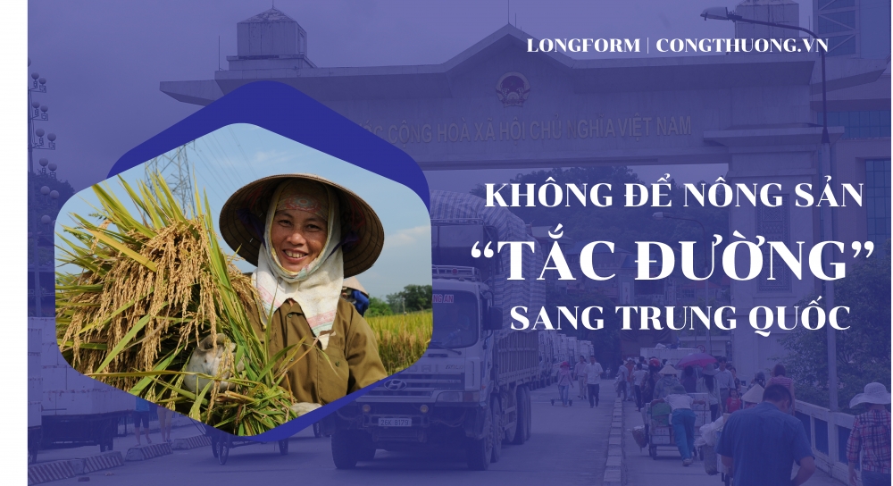 Không để nông sản “tắc đường” sang Trung Quốc