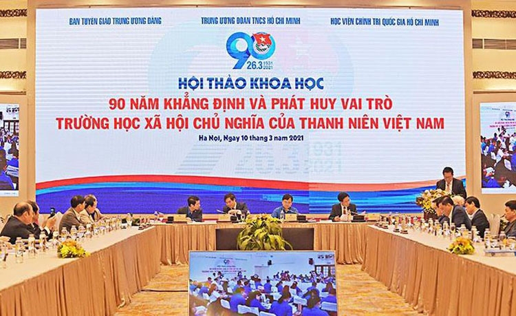 Hội thảo khoa học “90 năm khẳng định và phát huy vai trò trường học xã hội chủ nghĩa của thanh niên Việt Nam”.