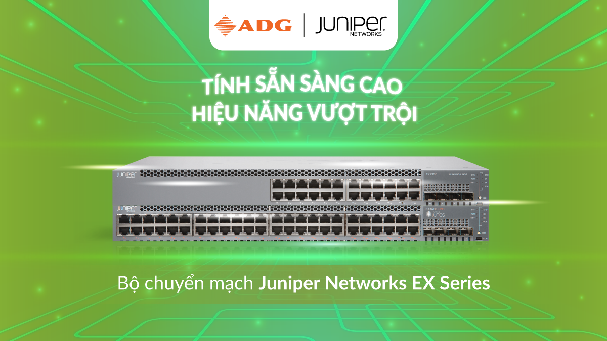 juniper networks giai phap ho tro doanh nghiep hien dai hoa he thong mang va trung tam du lieu