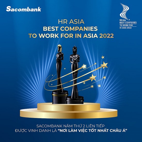 Sacombank tiếp tục được vinh danh nơi làm việc tốt nhất châu Á