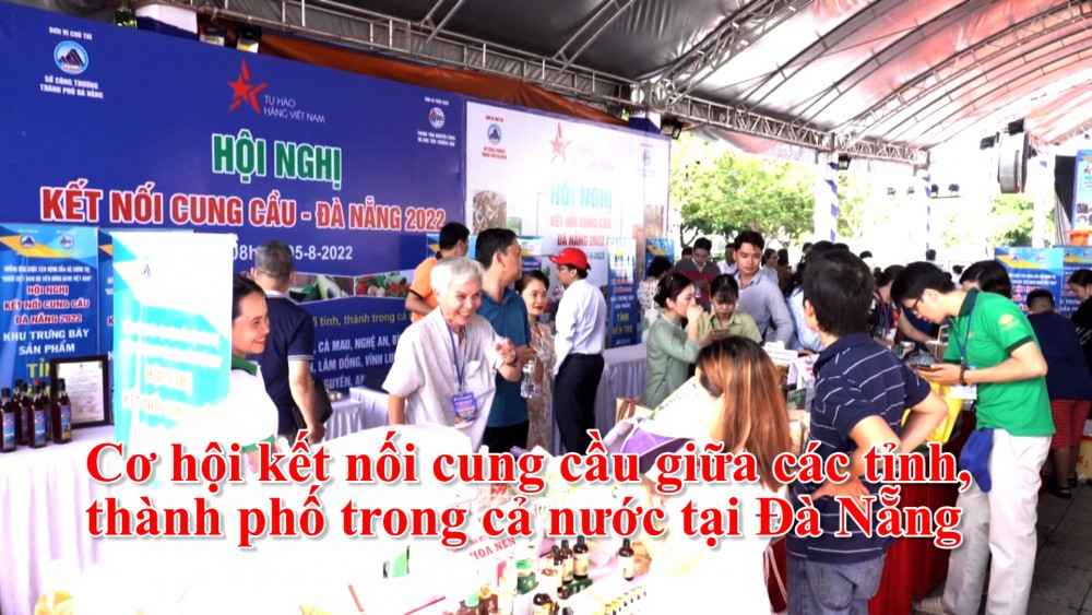 Cơ hội kết nối cung cầu giữa các tỉnh, thành phố trong cả nước tại Đà Nẵng