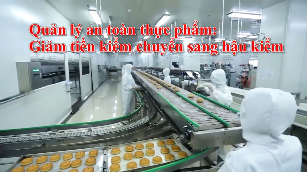 Quản lý an toàn thực phẩm: Giảm tiền kiểm chuyển sang hậu kiểm