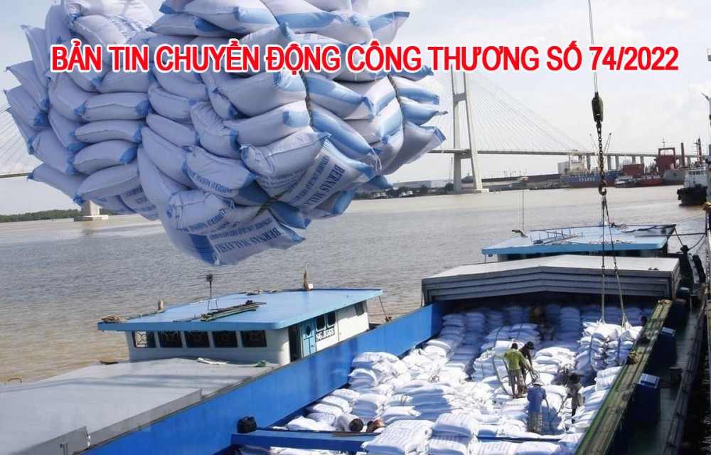 Bản tin Chuyển động Công Thương số 74/2022