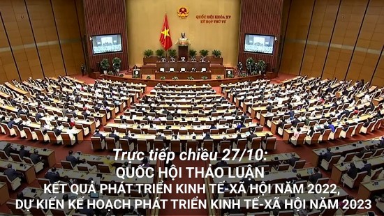 Trực tiếp chiều 27/10: Quốc hội thảo luận kết quả phát triển KT-XH năm 2022, dự kiến kế hoạch phát triển KT-XH năm 2023