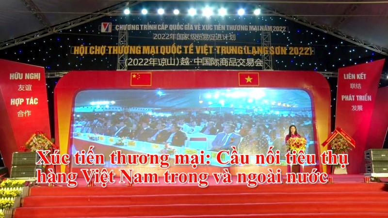 Xúc tiến thương mại: Cầu nối tiêu thụ hàng Việt Nam trong và ngoài nước