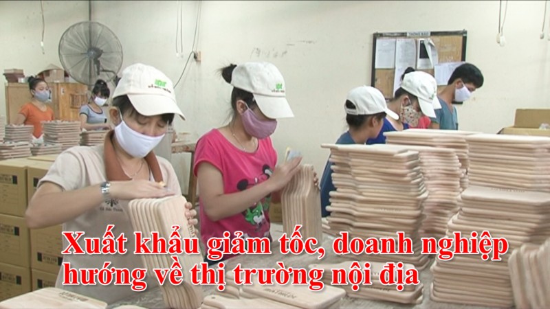 Xuất khẩu giảm tốc, doanh nghiệp hướng về thị trường nội địa