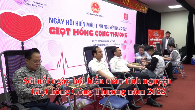 Sôi nổi ngày hội hiến máu tình nguyện Giọt hồng Công Thương năm 2022