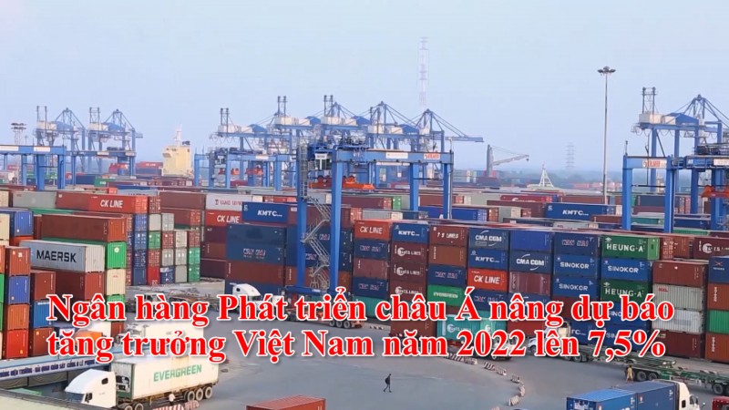 Ngân hàng Phát triển châu Á nâng dự báo tăng trưởng Việt Nam năm 2022 lên 7,5%