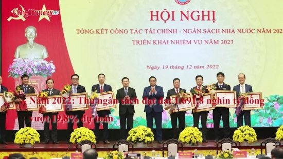 Năm 2022: Thu ngân sách đạt đạt 1.691,8 nghìn tỷ đồng, vượt 19,8% dự toán