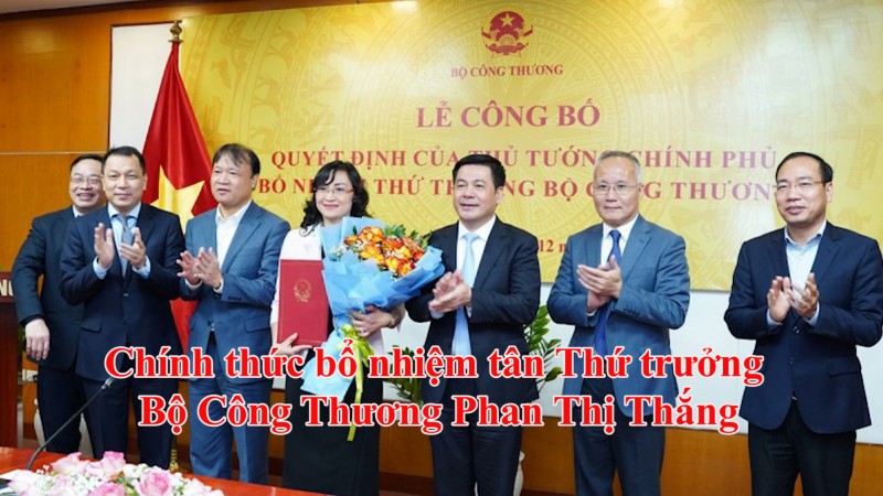 Bổ nhiệm tân Thứ trưởng Bộ Công Thương Phan Thị Thắng