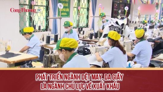 Phát triển ngành Dệt May, Da Giầy là ngành chủ lực về xuất khẩu