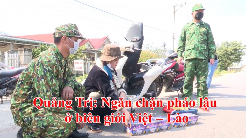 Quảng Trị: Ngăn chặn pháo lậu ở biên giới Việt – Lào