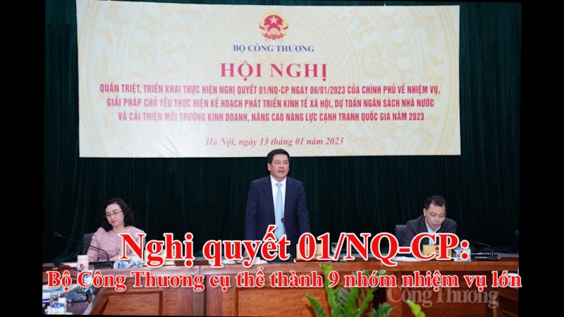 Nghị quyết 01/NQ-CP: Bộ Công Thương cụ thể thành 9 nhóm nhiệm vụ lớn