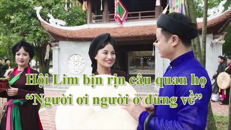 Hội Lim bịn rịn câu quan họ “Người ơi người ở đừng về”