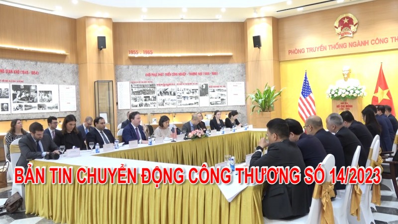 Bản tin Chuyển động Công Thương số 14/2023