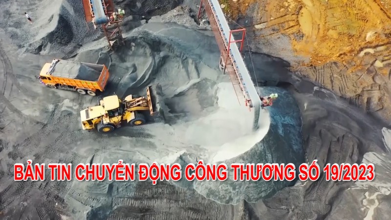 Bản tin Chuyển động Công Thương số 19/2023