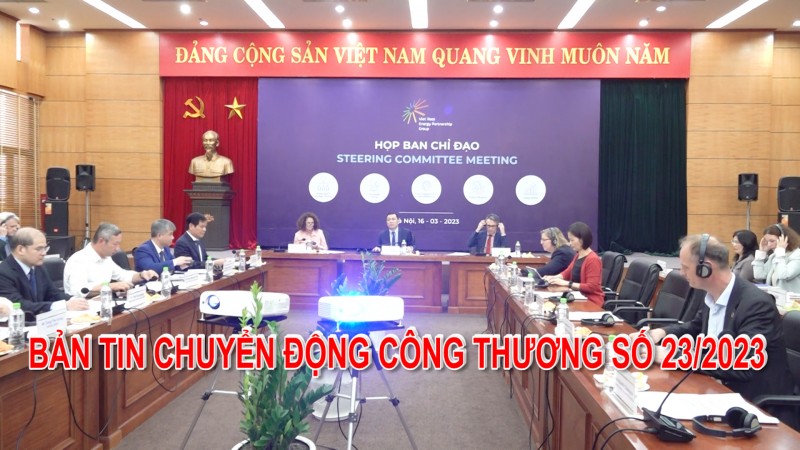 Bản tin Chuyển động Công Thương số 23/2023