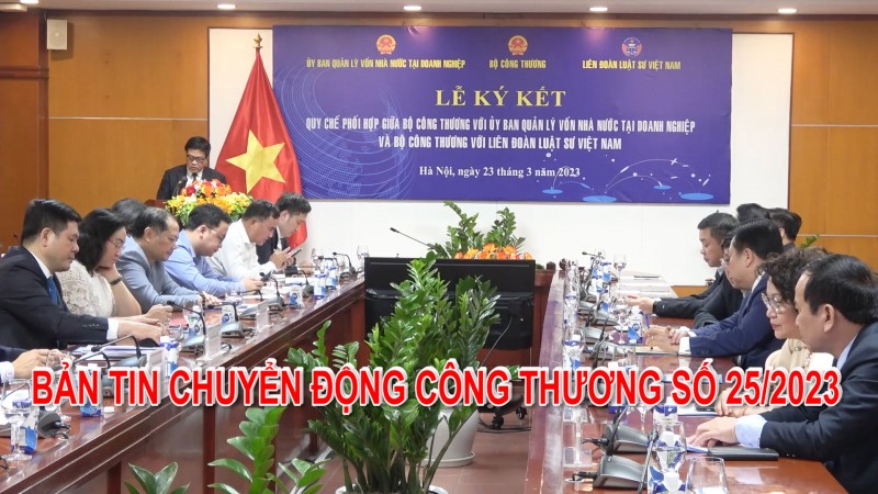 Bản tin Chuyển động Công Thương số 25/2023