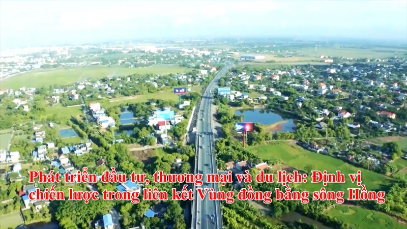 Phát triển đầu tư, thương mại và du lịch: Định vị chiến lược trong liên kết Vùng đồng bằng sông Hồng