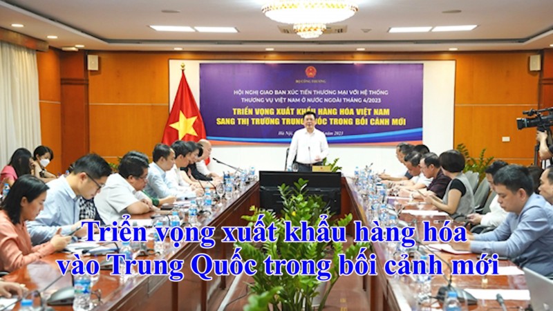 Triển vọng xuất khẩu hàng hóa vào Trung Quốc trong bối cảnh mới