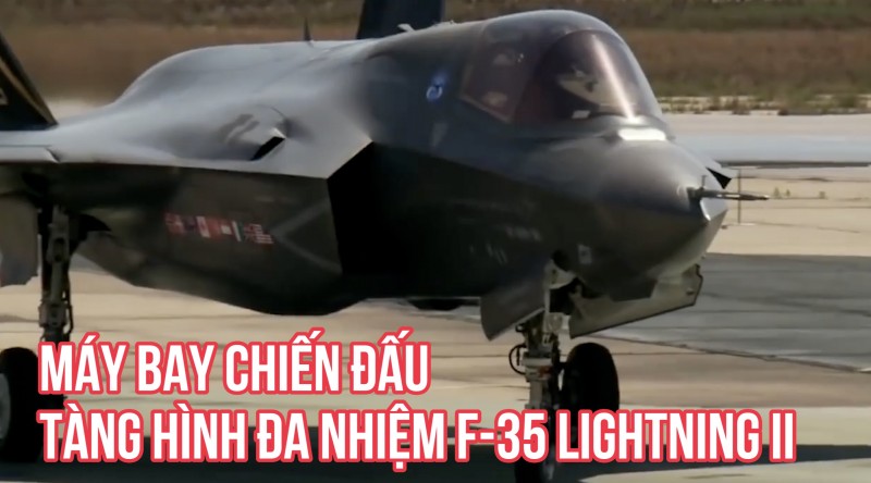 Máy bay chiến đấu tàng hình đa nhiệm F-35 Lightning II