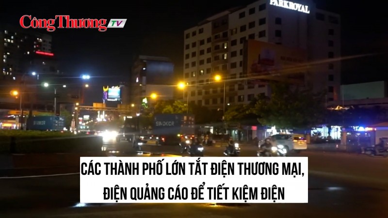 Các thành phố lớn tắt biển quảng cáo, giảm chiếu sáng để tiết kiệm điện