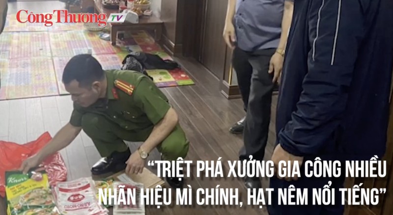 Triệt phá xưởng gia công nhiều nhãn hiệu mì chính, hạt nêm nổi tiếng