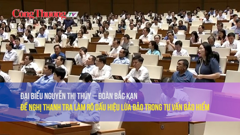 ĐBQH đề nghị thanh tra làm rõ dấu hiệu lừa đảo trong tư vấn bảo hiểm