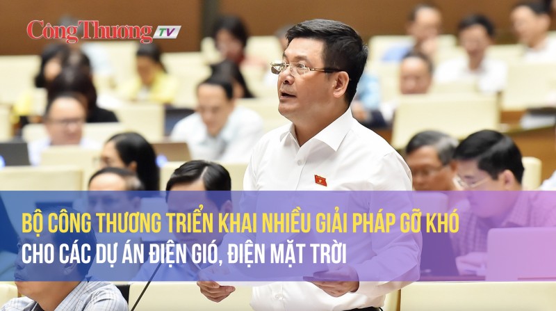 Bộ Công Thương triển khai nhiều giải pháp gỡ khó cho các dự án điện gió, điện mặt trời