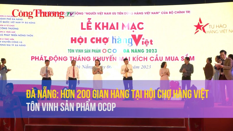 Đà Nẵng: Hơn 200 gian hàng tại hội chợ hàng Việt - Tôn vinh sản phẩm OCOP