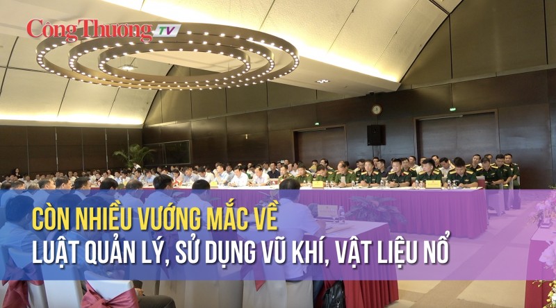 Còn nhiều vướng mắc về Luật quản lý, sử dụng vũ khí, vật liệu nổ