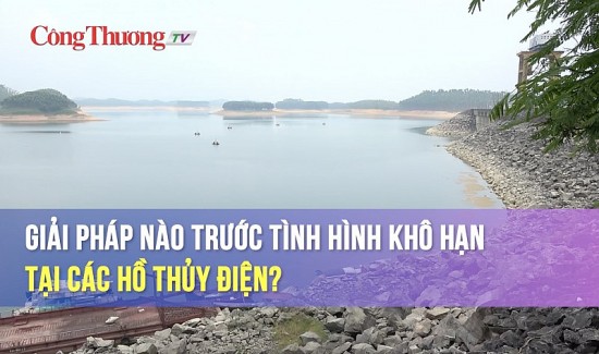 Giải pháp nào trước tình hình khô hạn tại các hồ thủy điện?